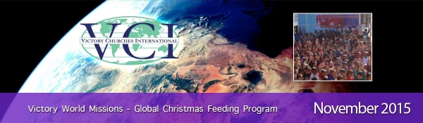 November 2015 - Victory World Missions Update - Global Christmas Feeding Program
